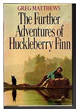 The Further Adventures of Huck Finn