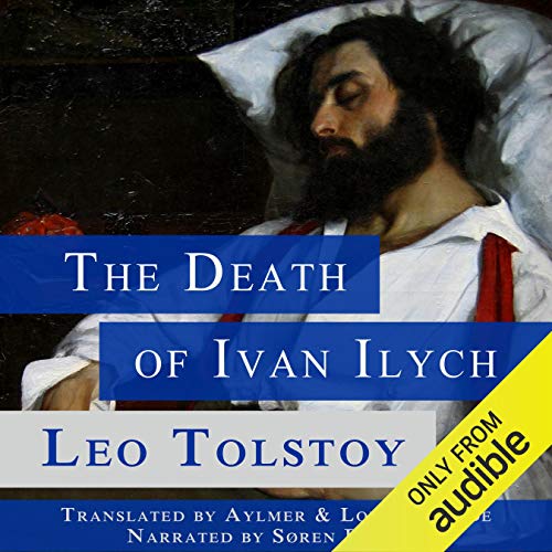The Death of Ivan Ilych (Audible Audio Edition): Leo Tolstoy, Soren