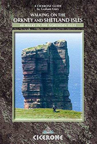 Walking on the Orkney and Shetland Isles: 80 Walks in the Northern Isles (Cicerone Guide)