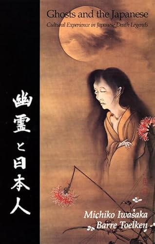 Ghosts and The Japanese: Cultural Experience in Japanese Death Legends