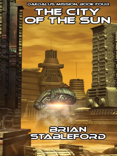 The City of the Sun: Daedalus Mission, Book Four (The Daedalus Mission 5)