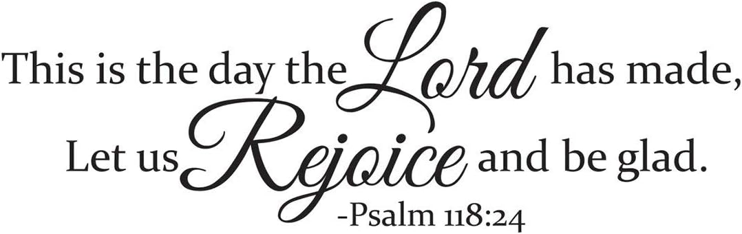 This is The Day The Lord Has Made Let Us Rejoice and Be Glad Psalm 118:24 Vinyl Wall Decal Bible Verse Quote Decor