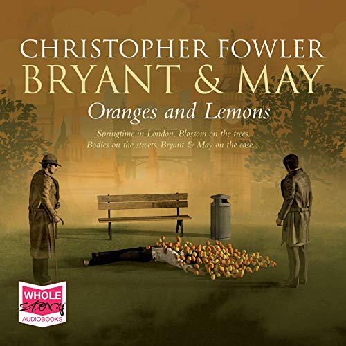 Oranges and Lemons Bryant & May, Book 17 (Audio Download) Christopher Fowler, Tim Goodman, W