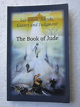 Paperback The Book of Jude: Salvation, Angels, Giants and Judgment Book
