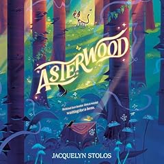 Asterwood Audiolibro Por Jacquelyn Stolos arte de portada