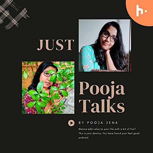 Just Pooja Talks Podcast Por Pooja Jena arte de portada