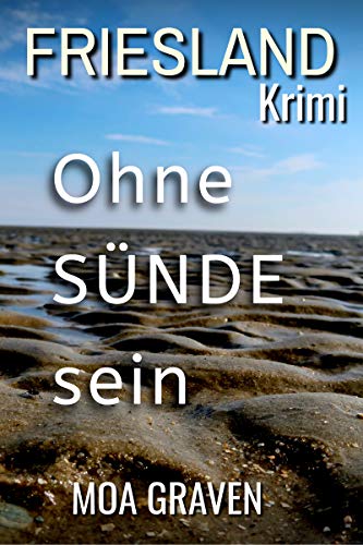Ohne Sünde sein: Frieslandkrimi (Joachim Stein in Friesland 7) von [Moa Graven]