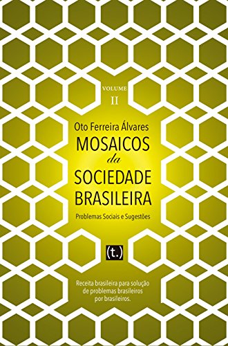 Mosaicos da Sociedade Brasileira, problemas sociais e sugestões