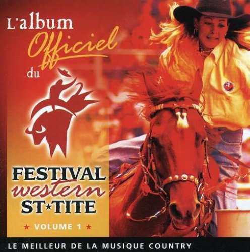 Vol. 1-Festival Western St-Tite [Audio CD] Festival Western St-Tite