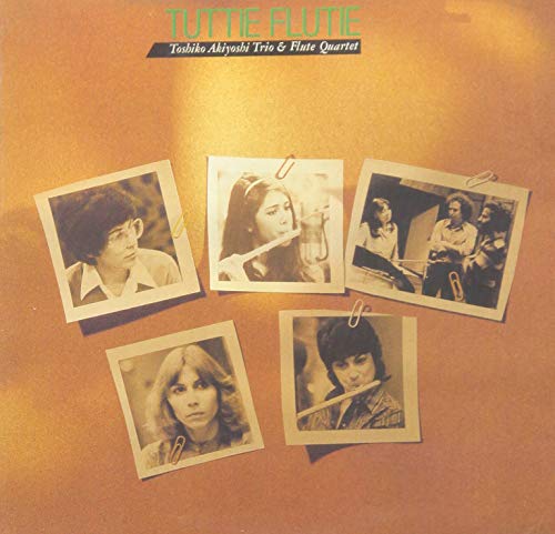 FLUTE QUARTET TOSHIKO AKIYOSHI TRIO - Tuttie Flutie - Disque CD