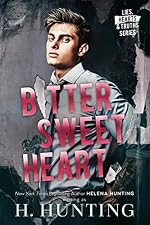 Bitter Sweet Heart (Lies, Hearts & Truths)