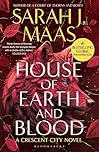 House of Earth and Blood: The first book in the SENSATIONAL Crescent City series, from the creator of ACOTAR