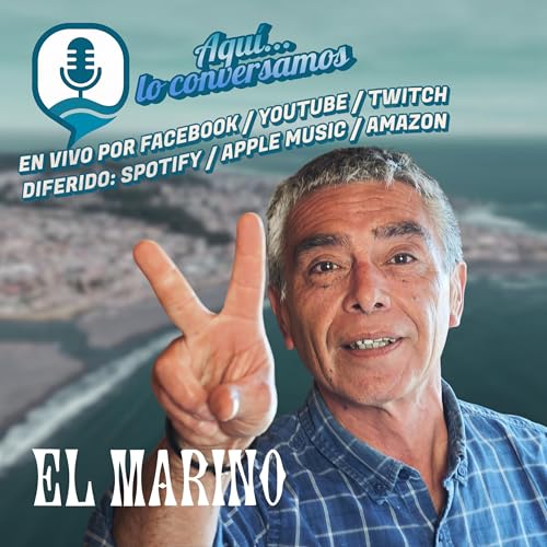 Aqu&iacute; lo conversamos Podcast Por Diario El Marino arte de portada