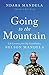 Going to the Mountain: Life Lessons from My Grandfather, Nelson Mandela