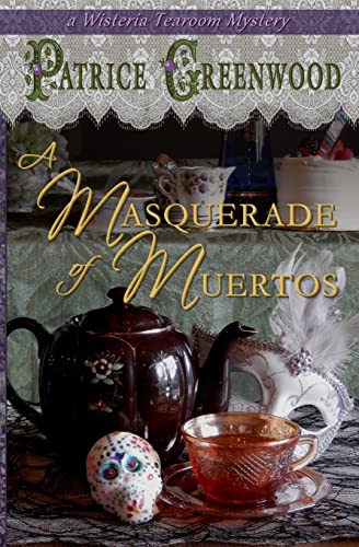 A Masquerade of Muertos (Wisteria Tearoom Mysteries)