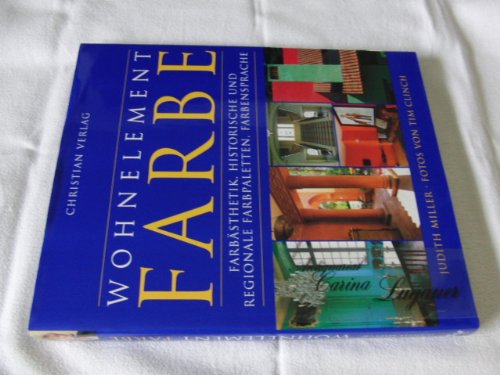 Wohnelement Farbe: Farbästhetik, historische und regionale Farbpaletten, Farbensprache
