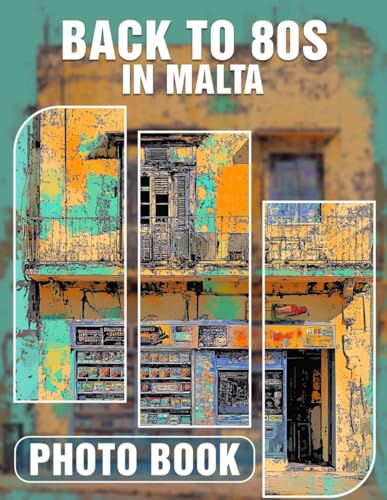 Back To 80s In Malta Photo Book: Explore Iconic 80s Memories Through Vivid Imagery Capturing Malta's Unique Charm