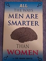 All the Ways Men Are Smarter Than Women 1576441199 Book Cover
