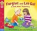 Forgive and Let Go!: A book about forgiveness (Being the Best Me Series)