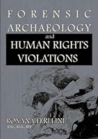 Forensic Archaeology and Human Rights Violations 0398077355 Book Cover