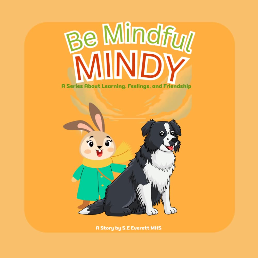 Be Mindful Mindy: an introduction to mindfulness for children