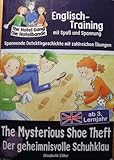 The Mysterious Shoe Theft. Der geheimnisvolle Schuhklau (= Englisch-Training mit Spaß und Spannung)
