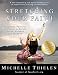 Stretching Your Faith: Practicing Postures of Prayer to Create Peace, Balance and Freedom