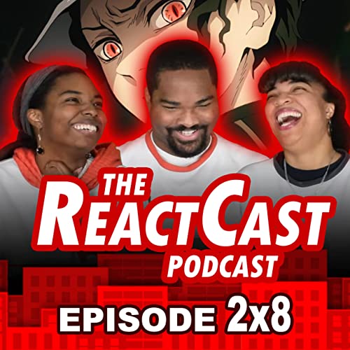The Muzan Experience Keeps Upgrading!! | The React Cast 2x8 Podcast Por  arte de portada
