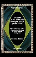 Blessed Is He Who Has Brought Adam from Sheol