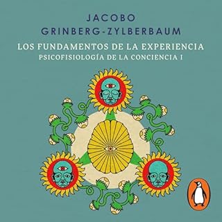 Los fundamentos de la experiencia Audiobook By Jacobo Grinberg-Zylberbaum cover art