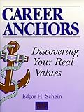 Career Anchors, Workbook: Discovering Your Real Values