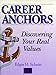 Career Anchors, Workbook: Discovering Your Real Values