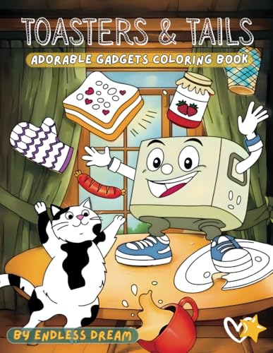 Toasters & Tails: Adorable Gadgets Coloring Book for Kids and Adults, Fun and Easy Gadget and Cat Designs