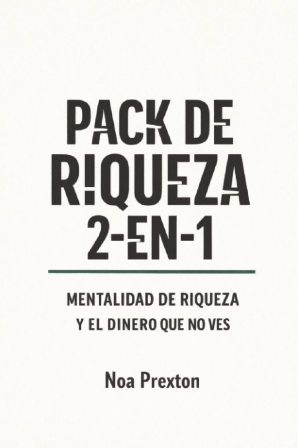 Pack De Riqueza 2-En-1: Mentalidad De Riqueza Y El Dinero Que No Ves