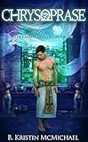 Chrysoprase (The Chalcedony Chronicles Book 2)