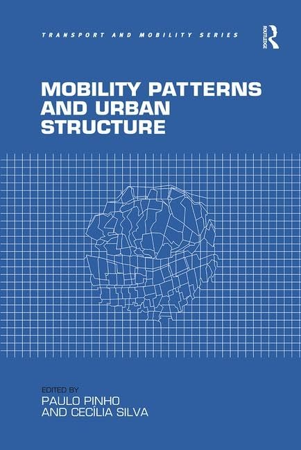 Mobility Patterns and Urban Structure      1st Edition