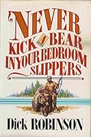 Never Kick a Bear In Your Bedroom Slippers 0898880106 Book Cover