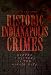 Historic Indianapolis Crimes:: Murder and Mystery in the Circle City (Murder & Mayhem)