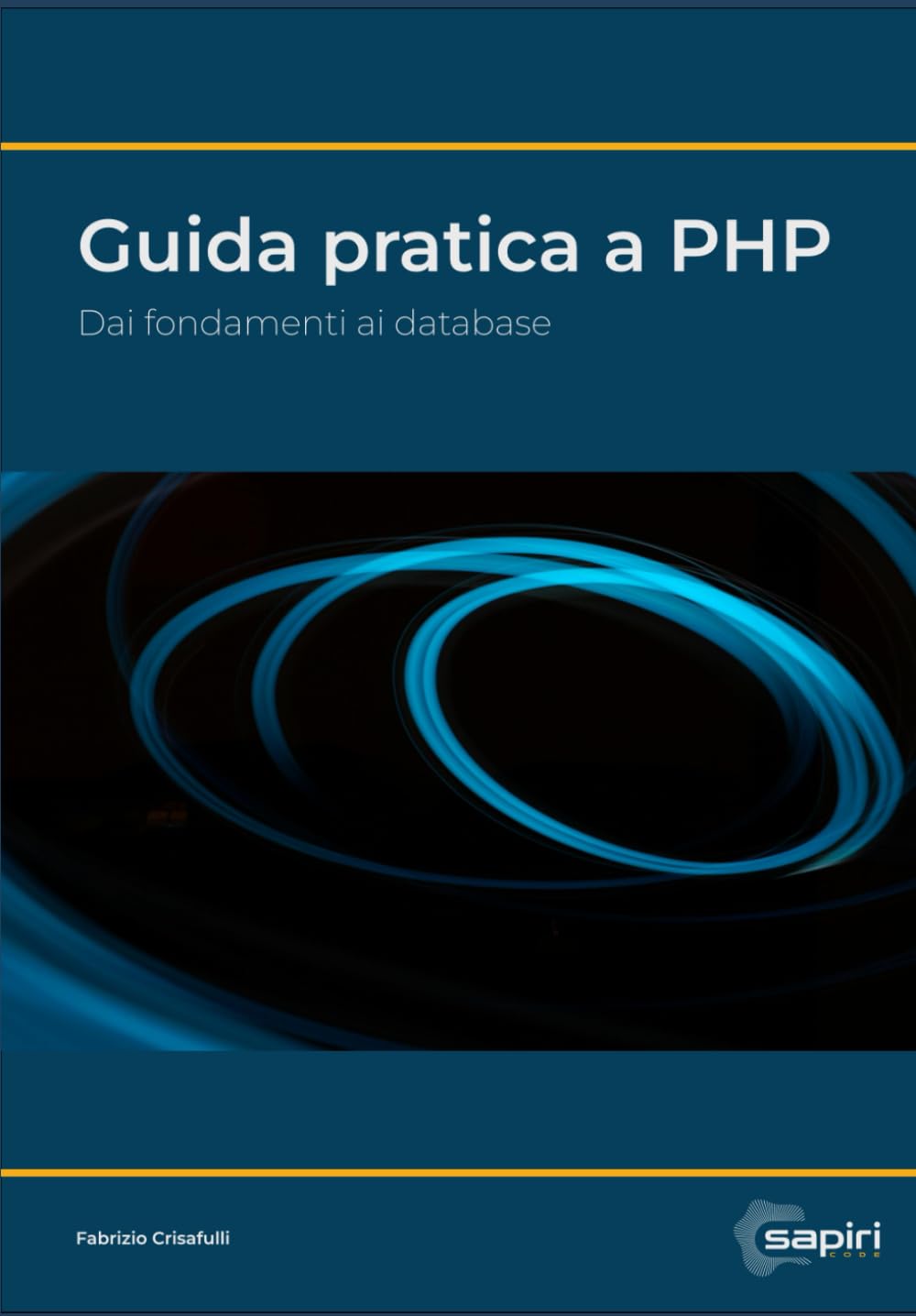 Guida pratica a PHP: Dai fondamenti ai database
