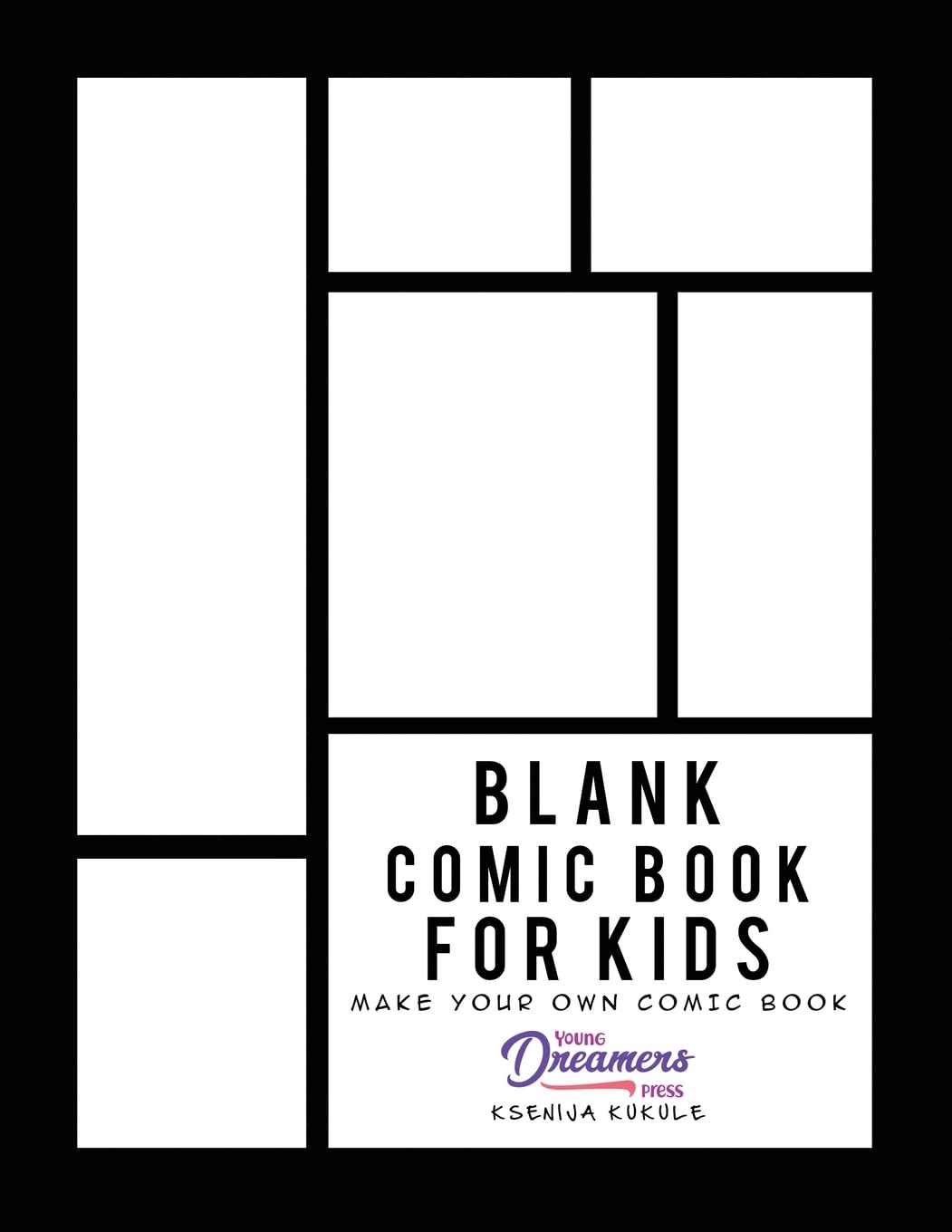 Blank Comic Book for Kids : Draw Your Own Comic Book, Make Your Own Comic ...