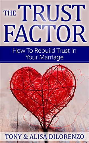 The Trust Factor: How To Rebuild Trust In Your Marriage