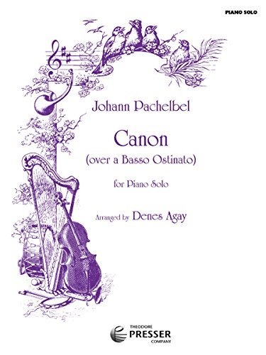 Pachelbel Canon for Piano Solo (Over a basso Ostinato) by Arr. Denes Agay (1981-01-01)      Sheet music – January 1, 1981