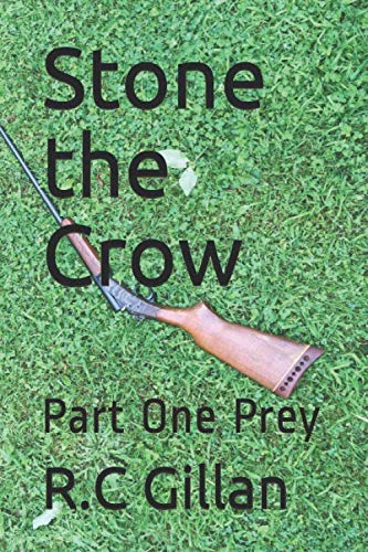 Stone the Crow: Part One Prey