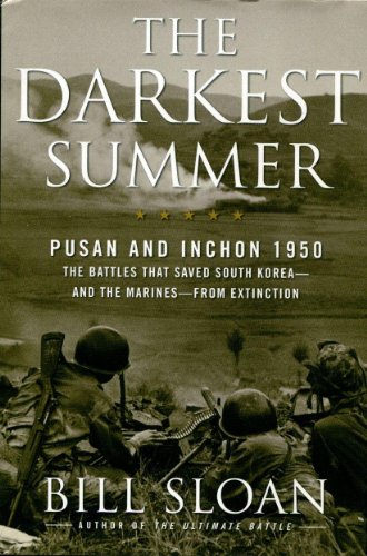 The Darkest Summer: Pusan and Inchon 1950: The Battles That Saved South Korea--and the Marines--from Extinction