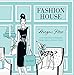 Fashion House: Illustrated Interiors from the Icons of Style