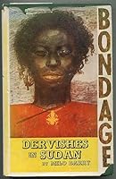 Bondage: Dervishes in Sudan B0006AUPMM Book Cover