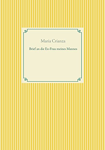 Brief An Die Ex Frau Meines Mannes Ebook Crianza Maria Amazon De Kindle Shop