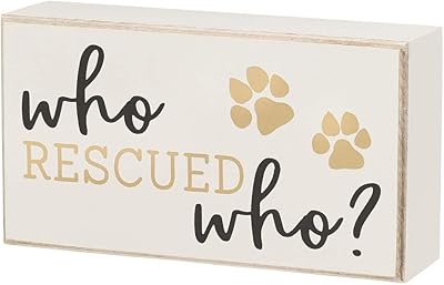 Collins Painting 'Who Rescued Who' Wood Block Sign, 5.5"