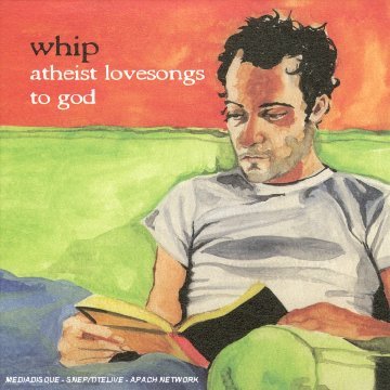 Atheist Love Songs To God