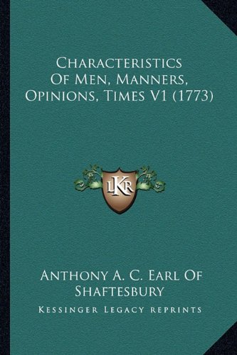 Characteristics of Men, Manners, Opinions, Times V1 (1773)